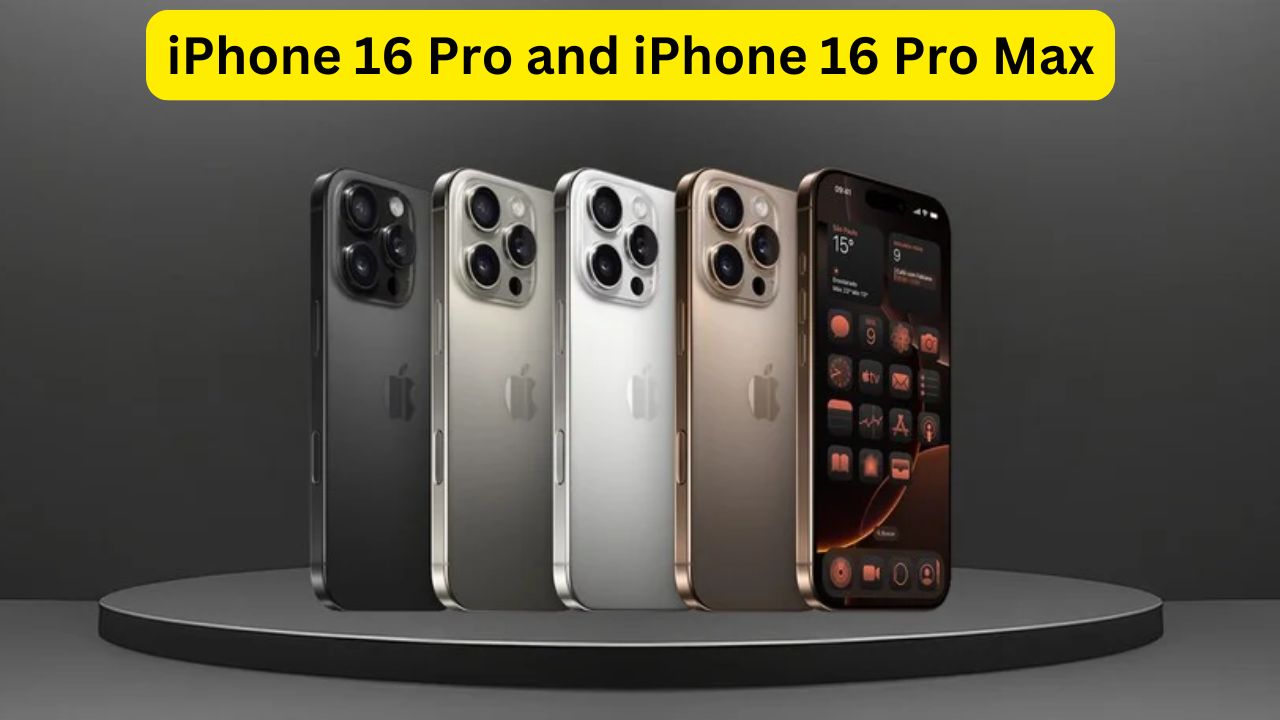 iPhone 16 Pro and iPhone 16 Pro Max