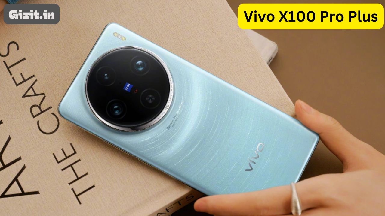 Vivo X100 Pro Plus